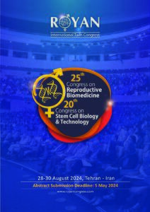 برگزاری بیست و پنجمین کنگره بین المللی پزشکی تولید مثل رویان