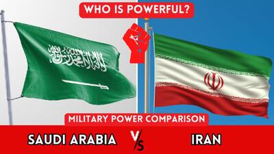 مقایسه قدرت نظامی ایران و عربستان؛ کدام یک قوی تر است؟