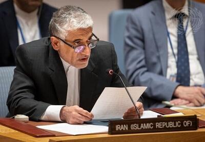 نماینده ایران: شورای امنیت به تعهدات خود عمل کند