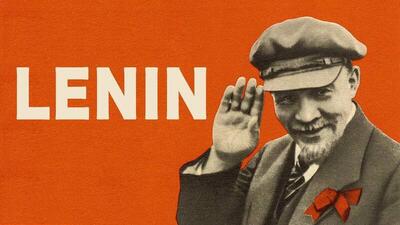 چرا ولادیمیر ایلیچ، مشهورترین انقلابی روسیه نام مستعار  لنین  را انتخاب کرد؟