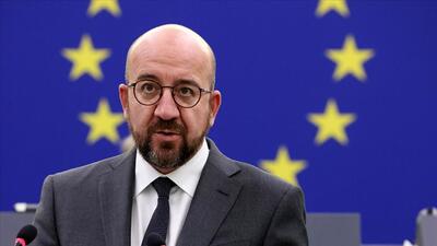 واکنش رئیس شورای اتحادیه اروپا به کوچ اجباری از رفح/ درخواست برای توقف عملیات نظامی در منطقه