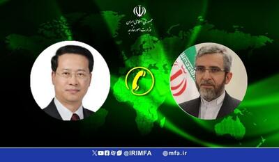 گفتگوی قائم مقام وزارت خارجه چین با سرپرست وزارت امور‌خارجه ایران