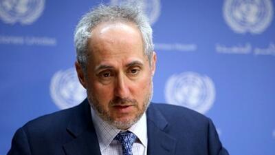 سخنگوی سازمان ملل: مشتاق همکاری با رئیس جمهور جدید ایران هستیم