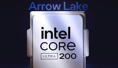 عرضه نمونه‌های اولیه Core Ultra 200 اینتل از اواخر آگوست